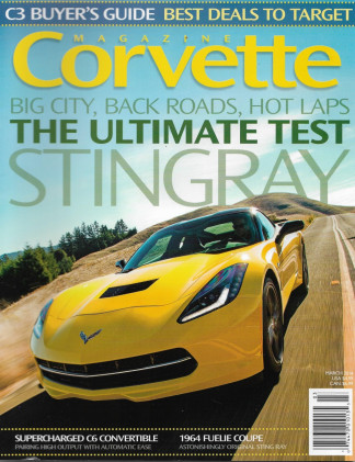 CORVETTE MAGAZINE 2014 MAR - TESTING STINGRAY, C6 CONV SUPERCHARGED, '64 FUELIE